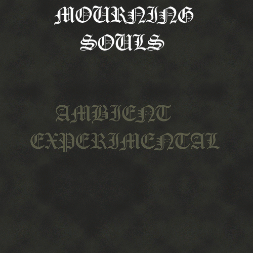 Mourning Souls : Ambient Experimental
